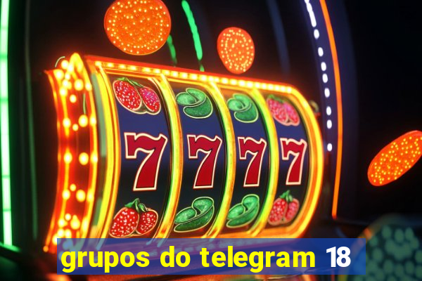 grupos do telegram 18